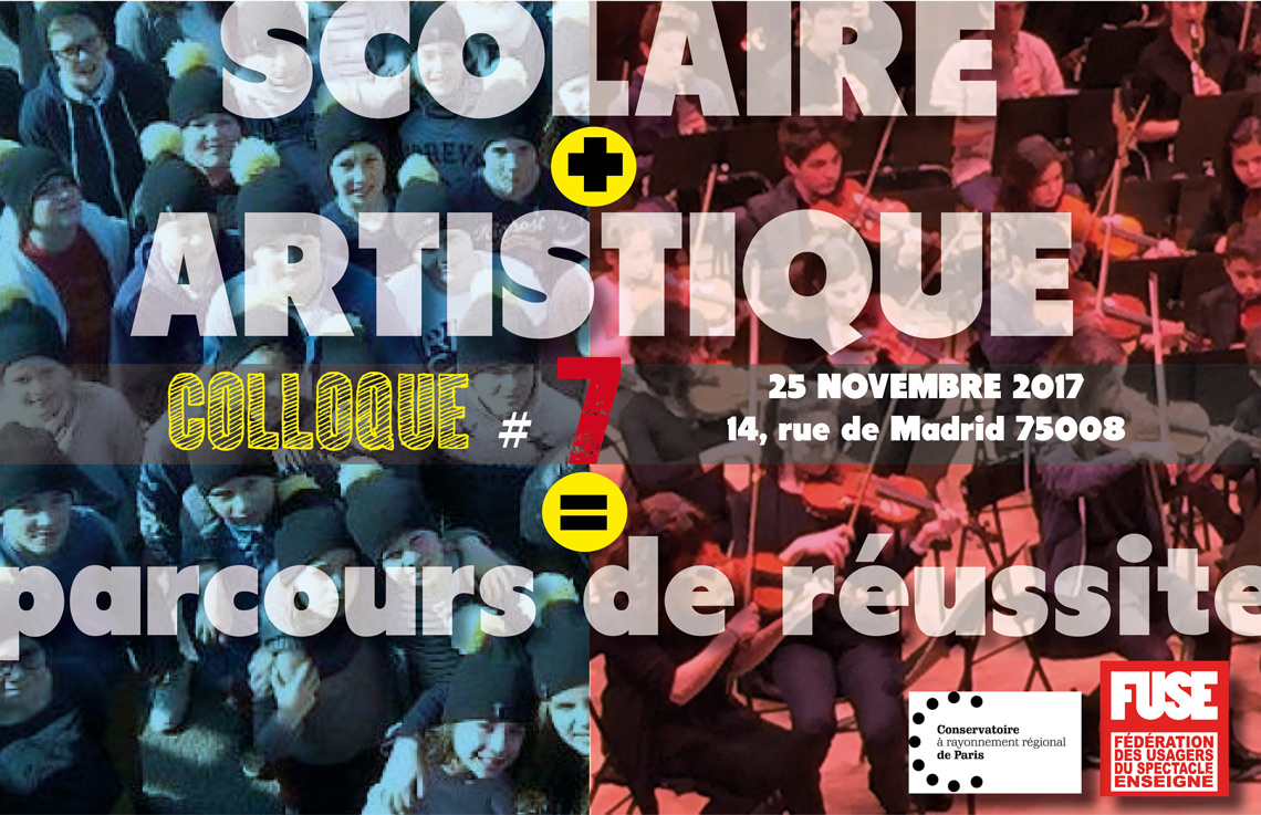 Scolaire + artistique = parcours de réussite, 7ème colloque FUSE